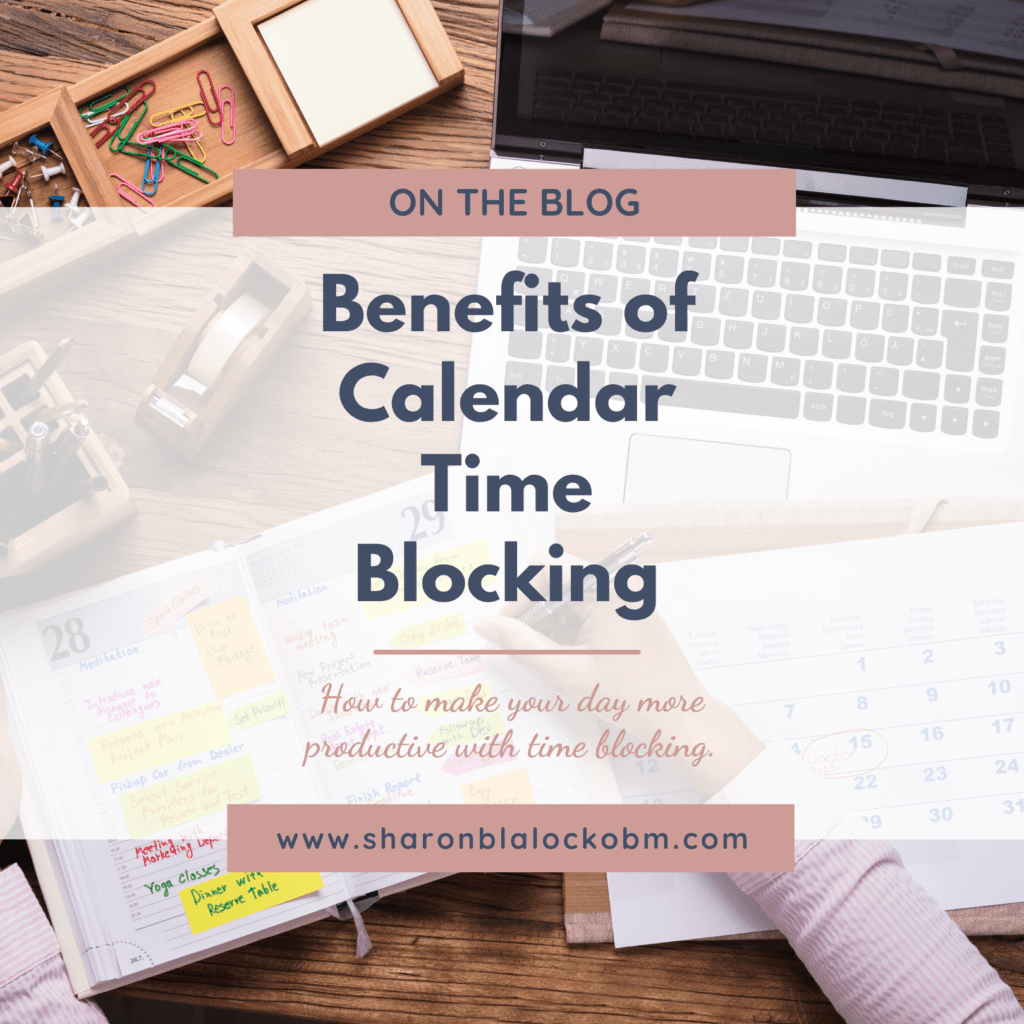 Benefits of Calendar Time Blocking Sharon Blalock OBM
